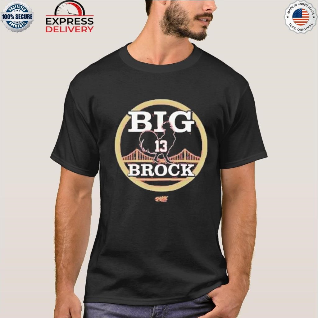 San Francisco football Big Cock Brock shirt, hoodie, sweatshirt and tank top