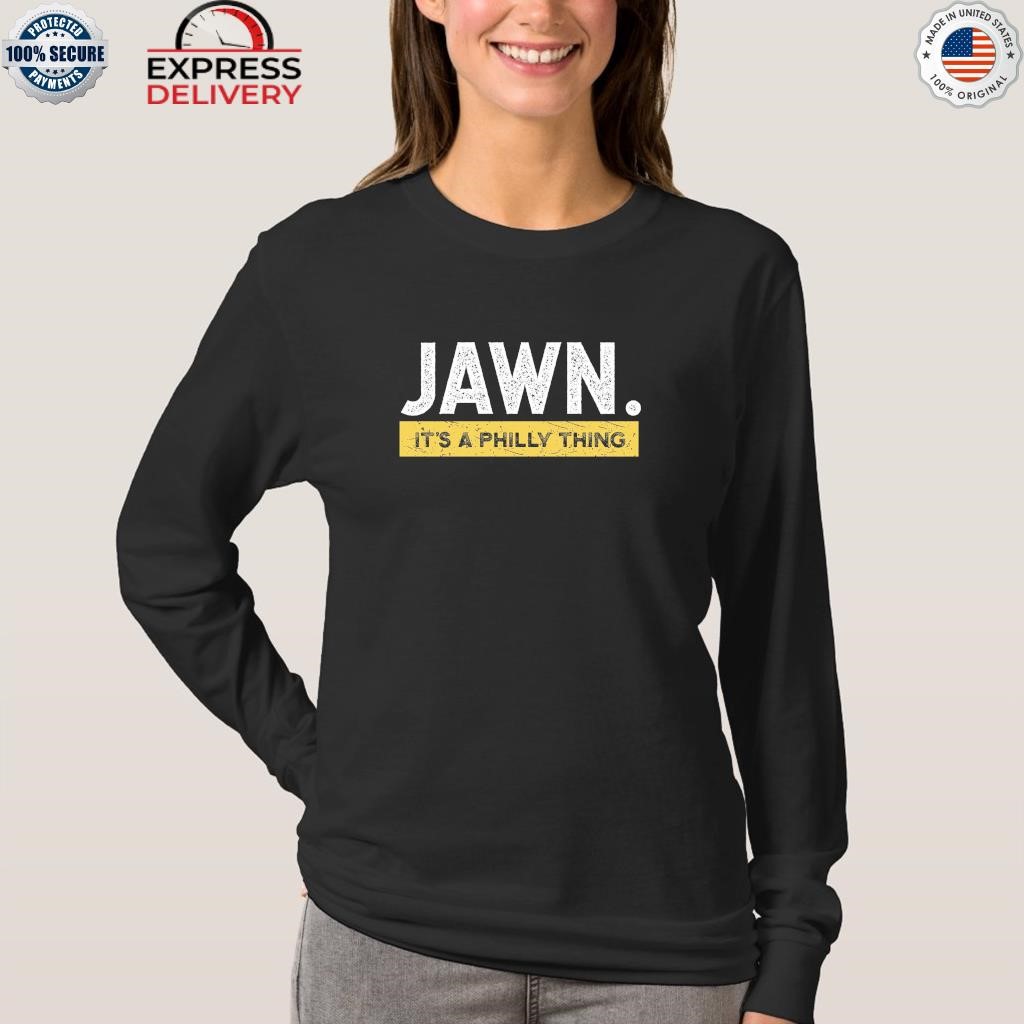 Jawn It's A Philly Thing Shirt Tank Top Sweatshirt -  Israel
