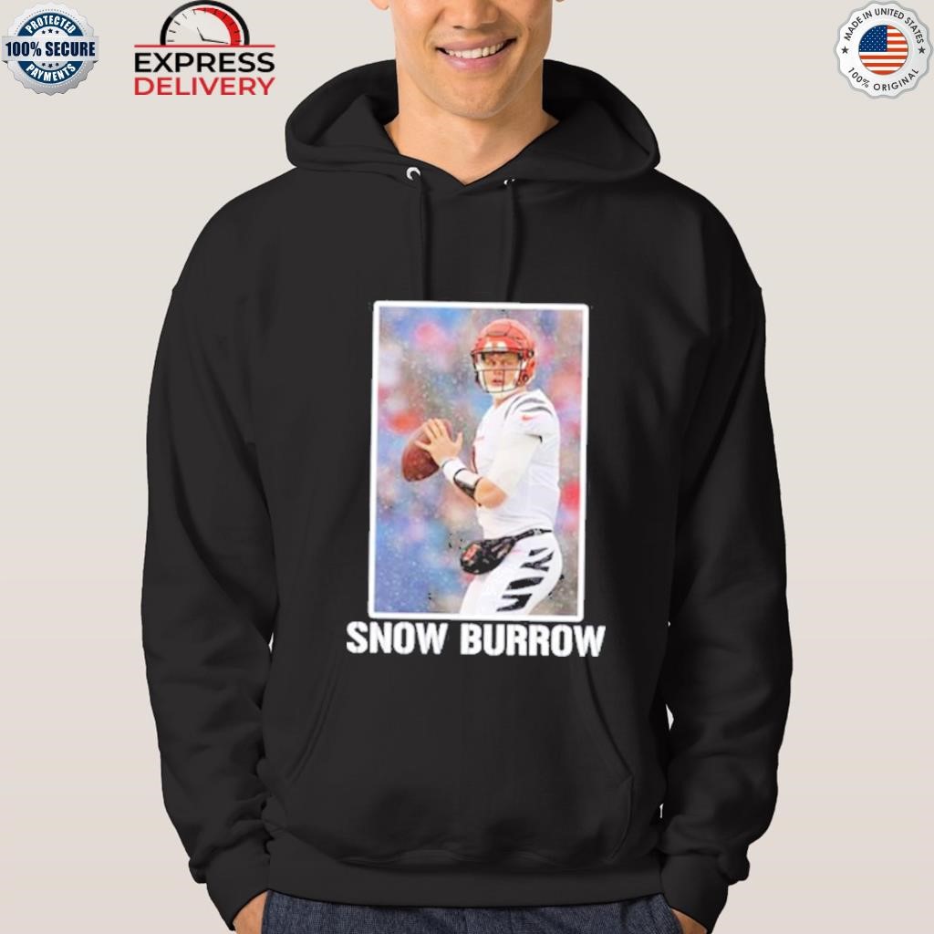 Official Joe Burrow Snow Burrow Cincinnati T-shirt, hoodie, sweater and  long sleeve