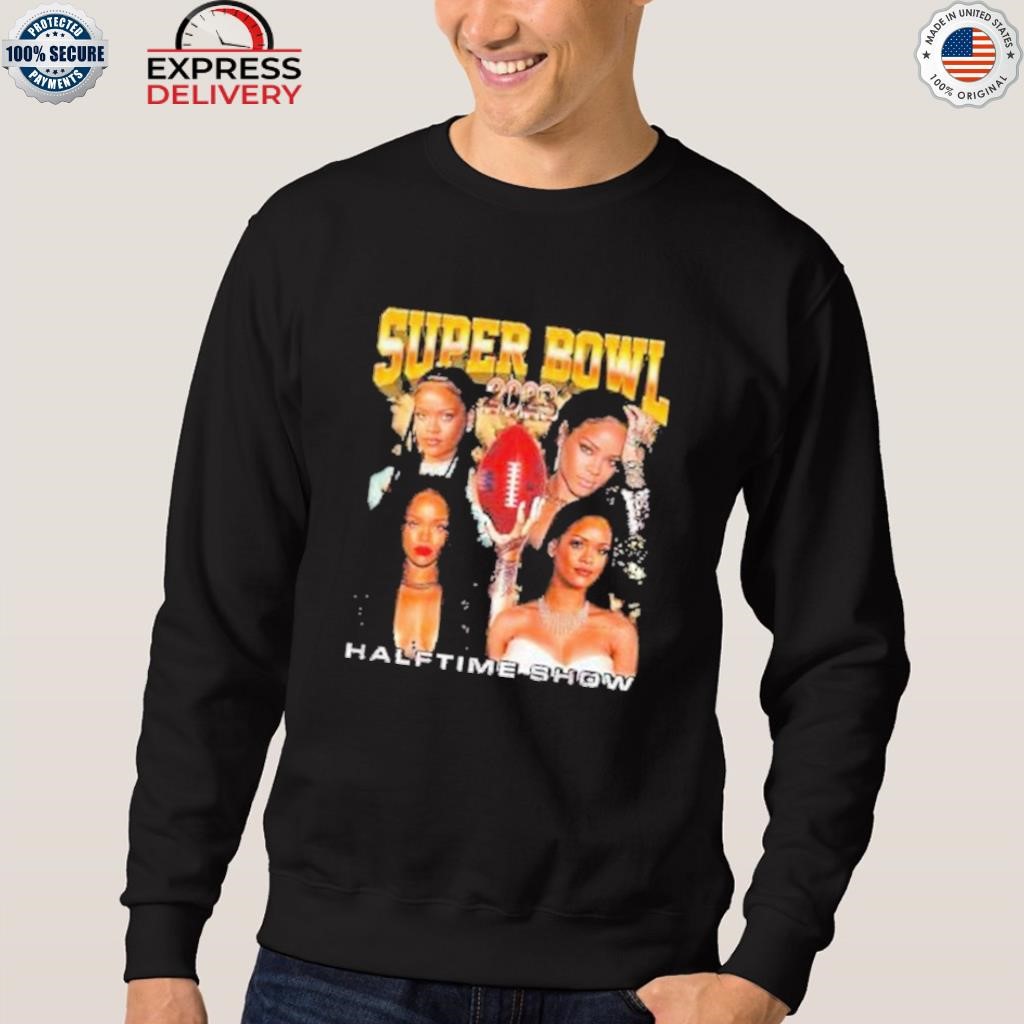 Official rihanna super bowl 2023 halftime show shirt, hoodie, sweater, long  sleeve and tank top