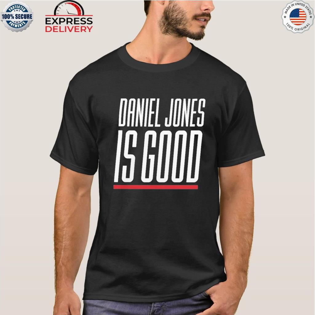 Official Daniel Jones Is Good T Shirt - Snowshirt