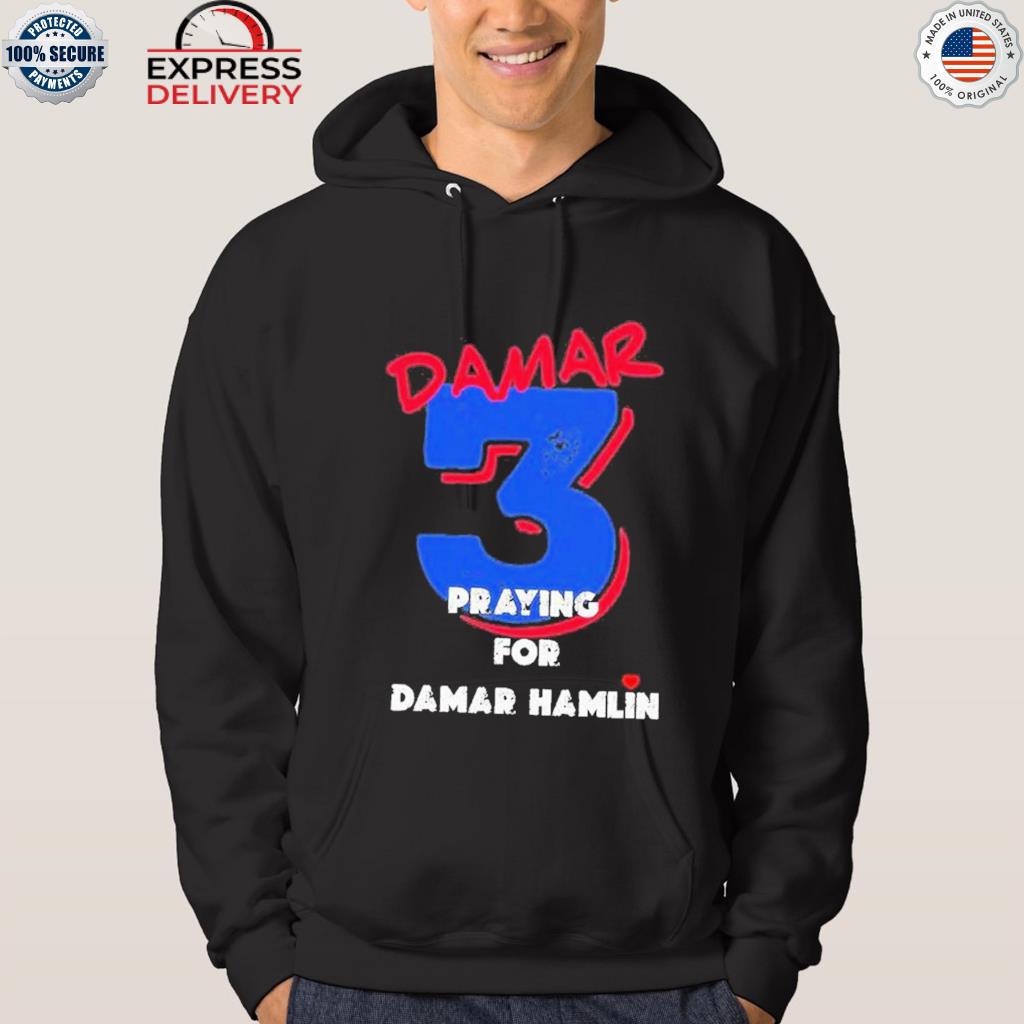 Prayers pray for damar hamlin shirt, hoodie, sweater, long sleeve and tank  top