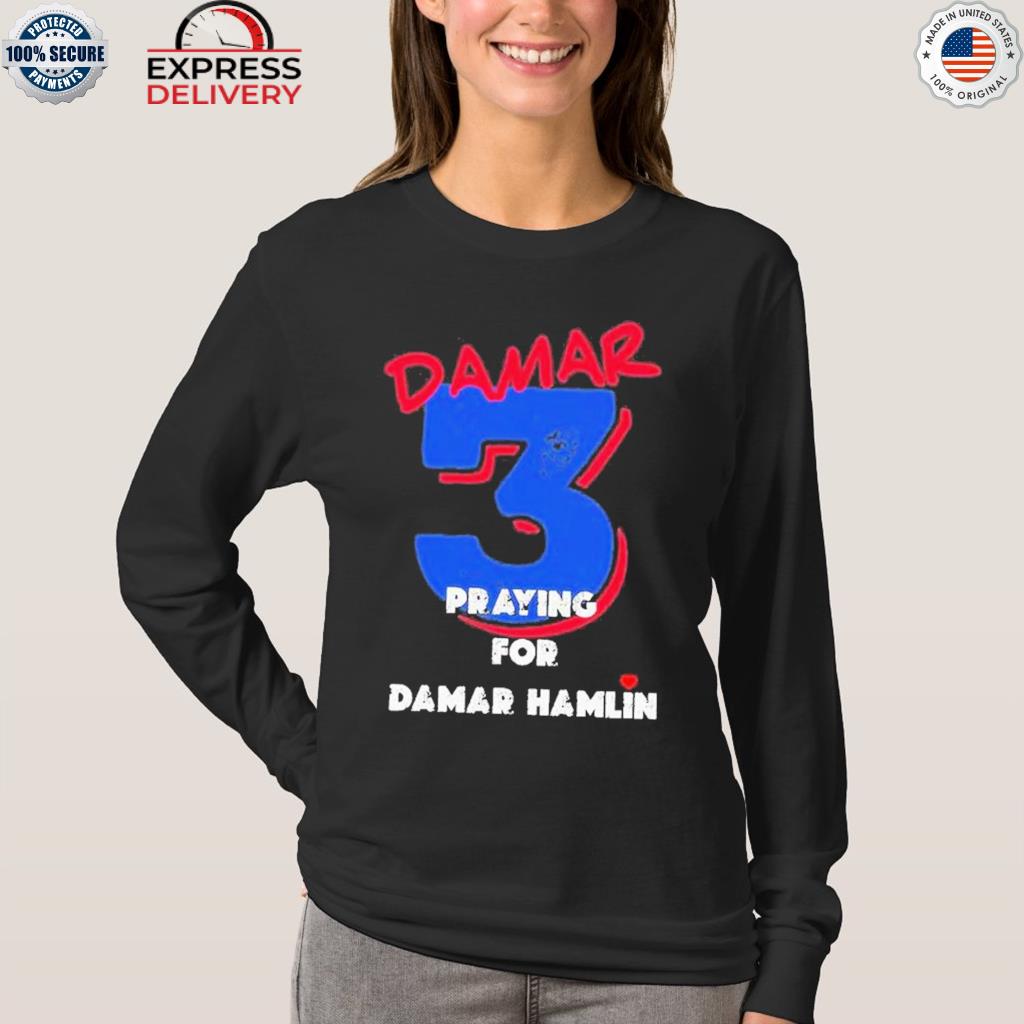 Prayers pray for damar hamlin shirt, hoodie, sweater, long sleeve