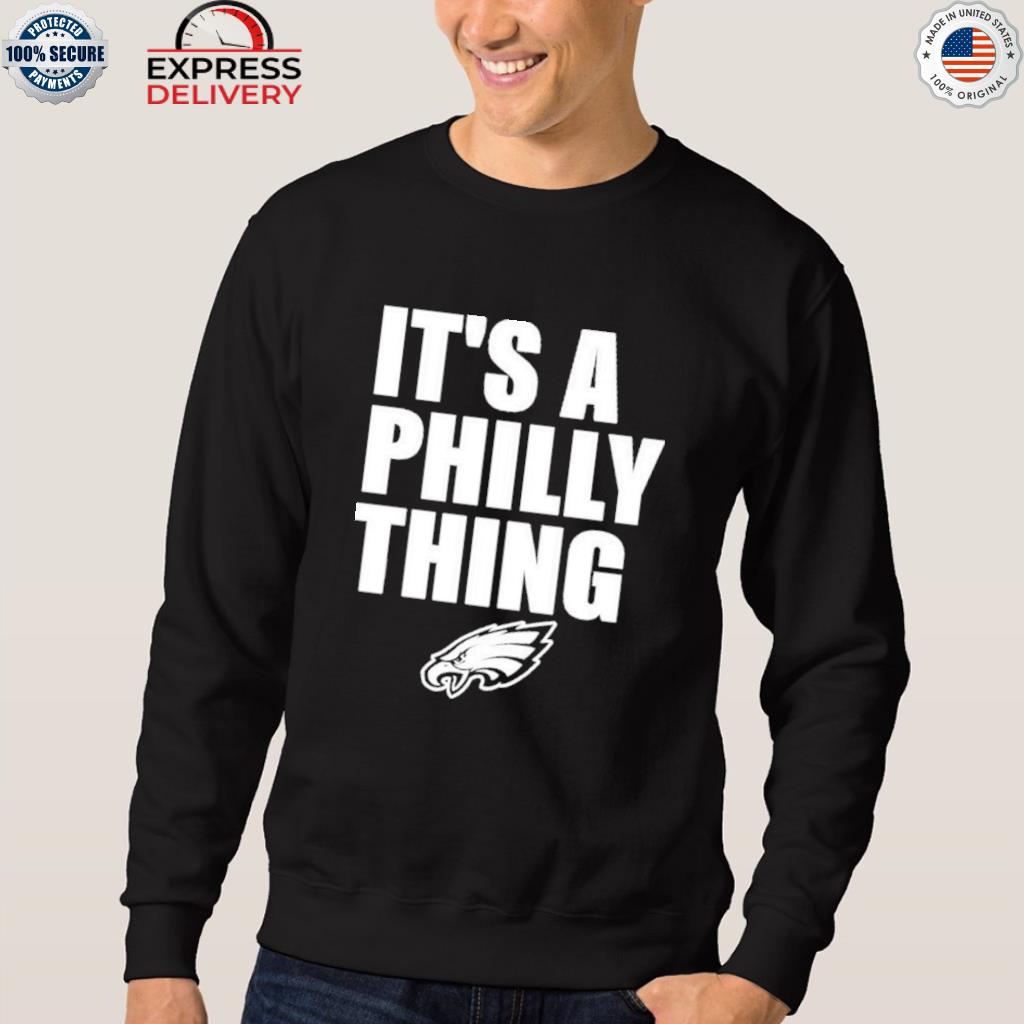 Its A Philly Thing Shirt Philadelphia eagles conference