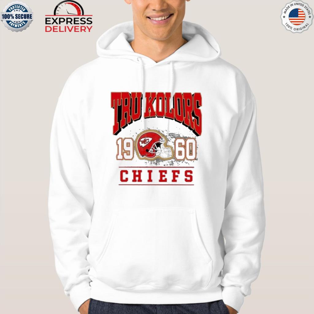 Kansas city Chiefs tru kolors 1960 Chiefs shirt, hoodie, sweater, long  sleeve and tank top