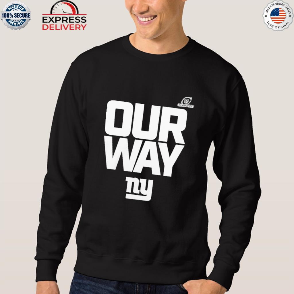 Original New york giants 2023 nfl playoffs our way shirt, hoodie