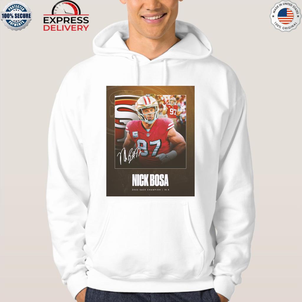 Nick bosa 2022 sack champion san francisco 49ers nfl shirt, hoodie