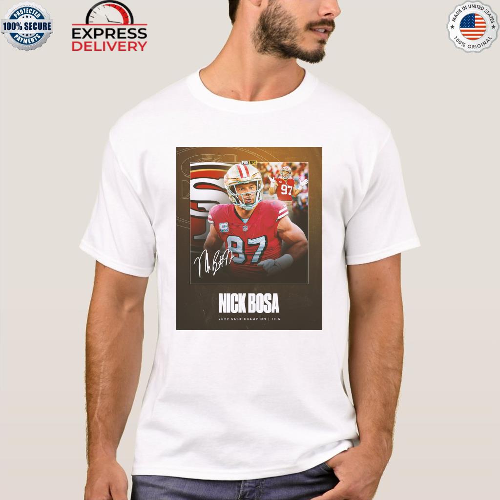 Nick Bosa San Francisco T-Shirt, hoodie, sweater, long sleeve and