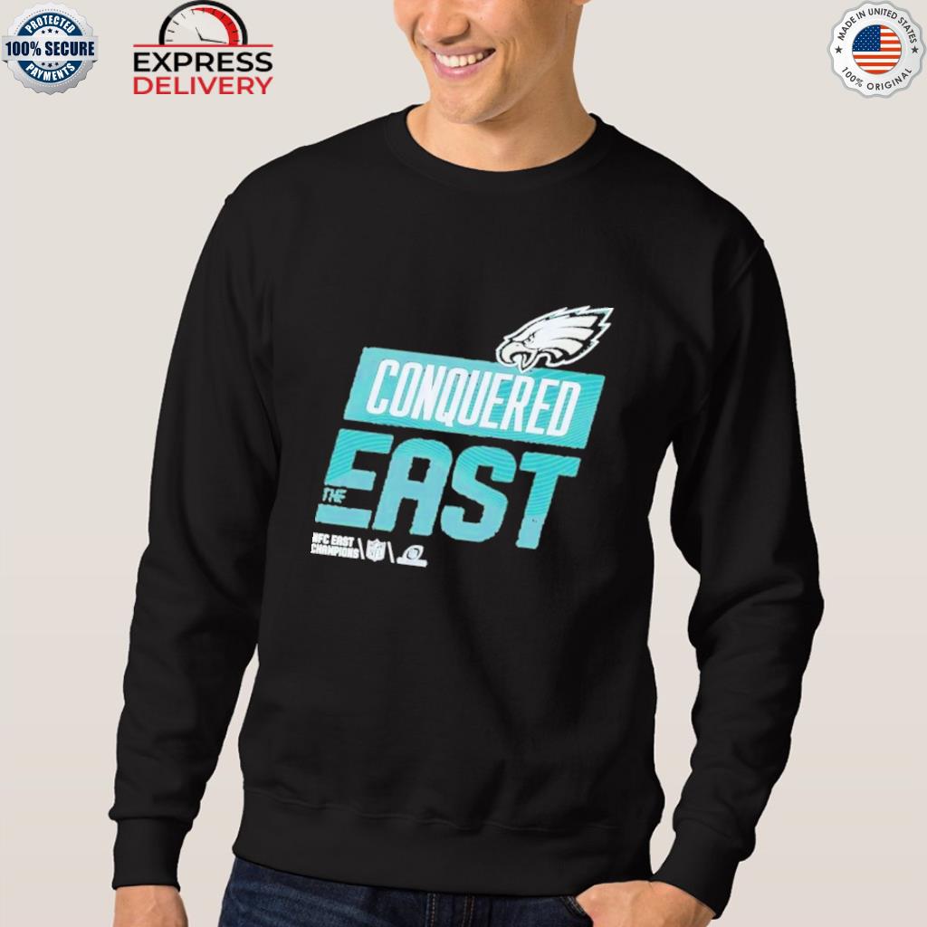 Philadelphia Eagles Conquered The East Shirt, hoodie, sweatshirt and tank  top