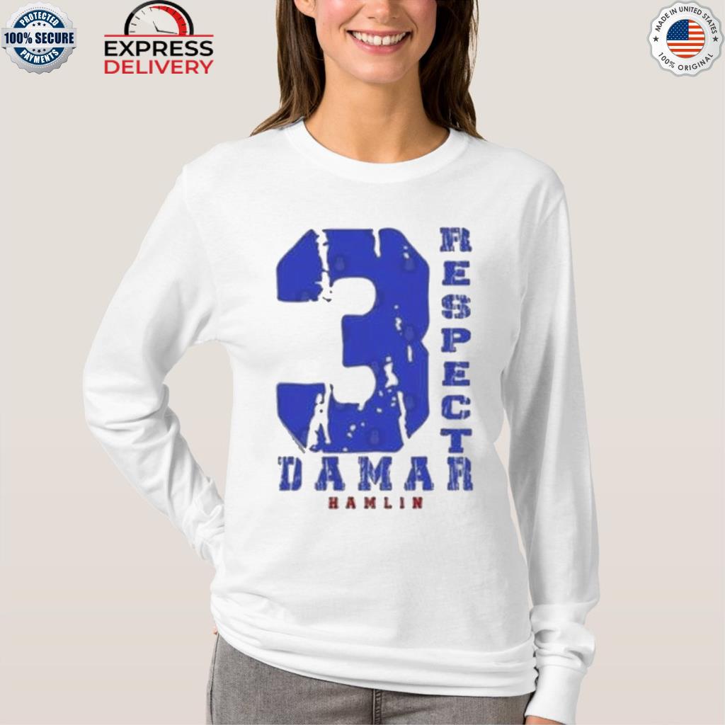 Respect 3 damar hamlin shirt, hoodie, sweater, long sleeve and