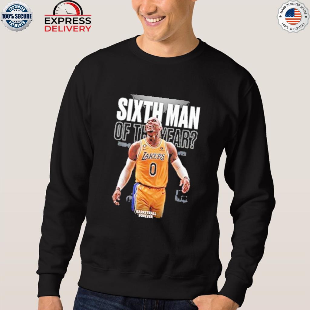 Fjord radikal hjælpemotor Russell westbrook is sixth man of the year shirt, hoodie, sweater, long  sleeve and tank top