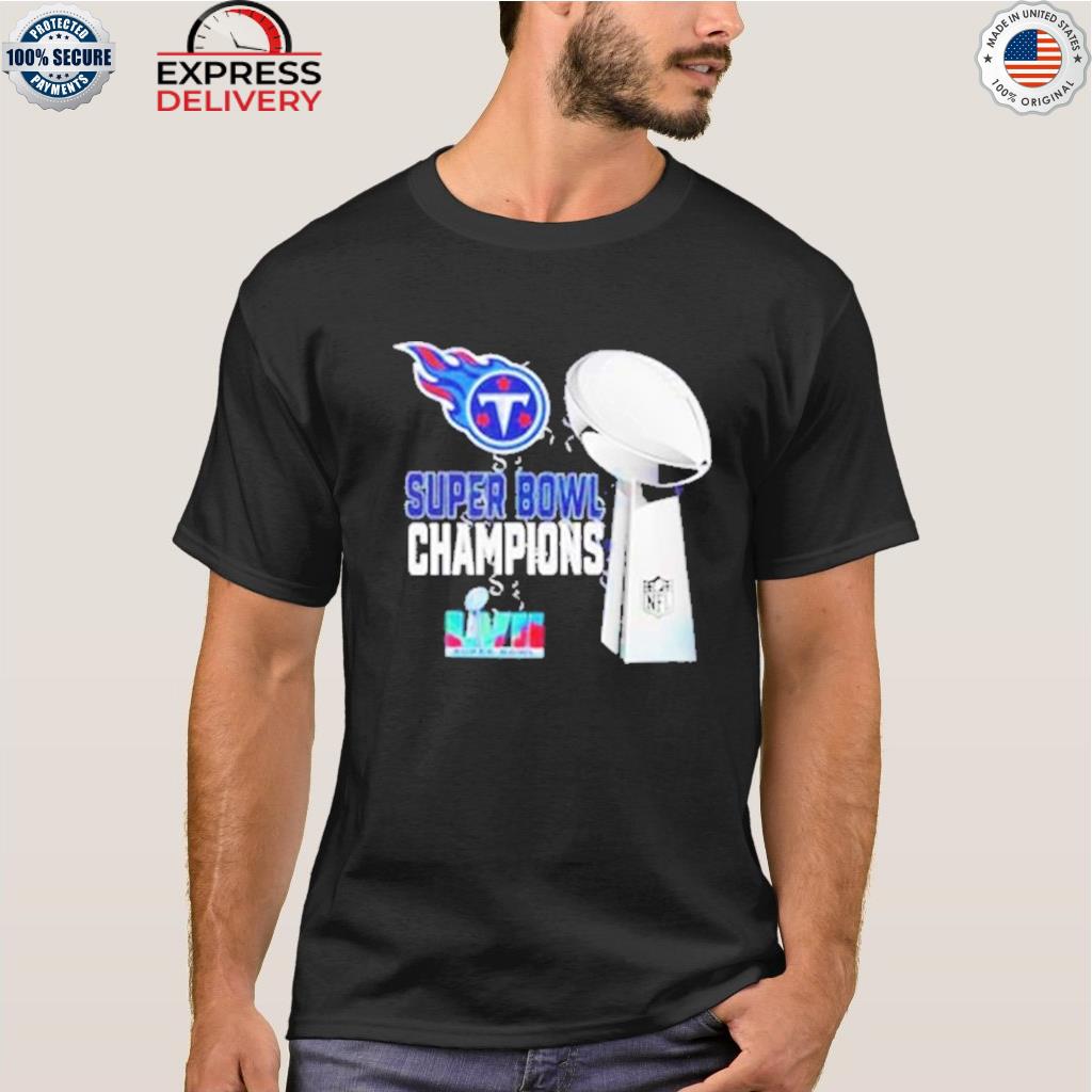Tennessee titans super bowl lvii 2023 champions shirt, hoodie, sweater,  long sleeve and tank top
