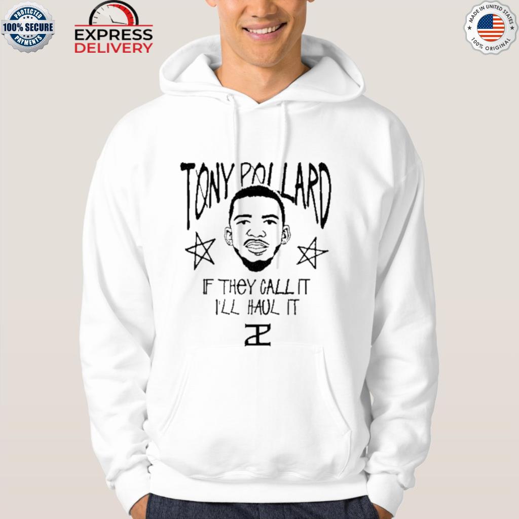 Official tony pollard if they call it I'll haul it T-shirt, hoodie,  sweater, long sleeve and tank top