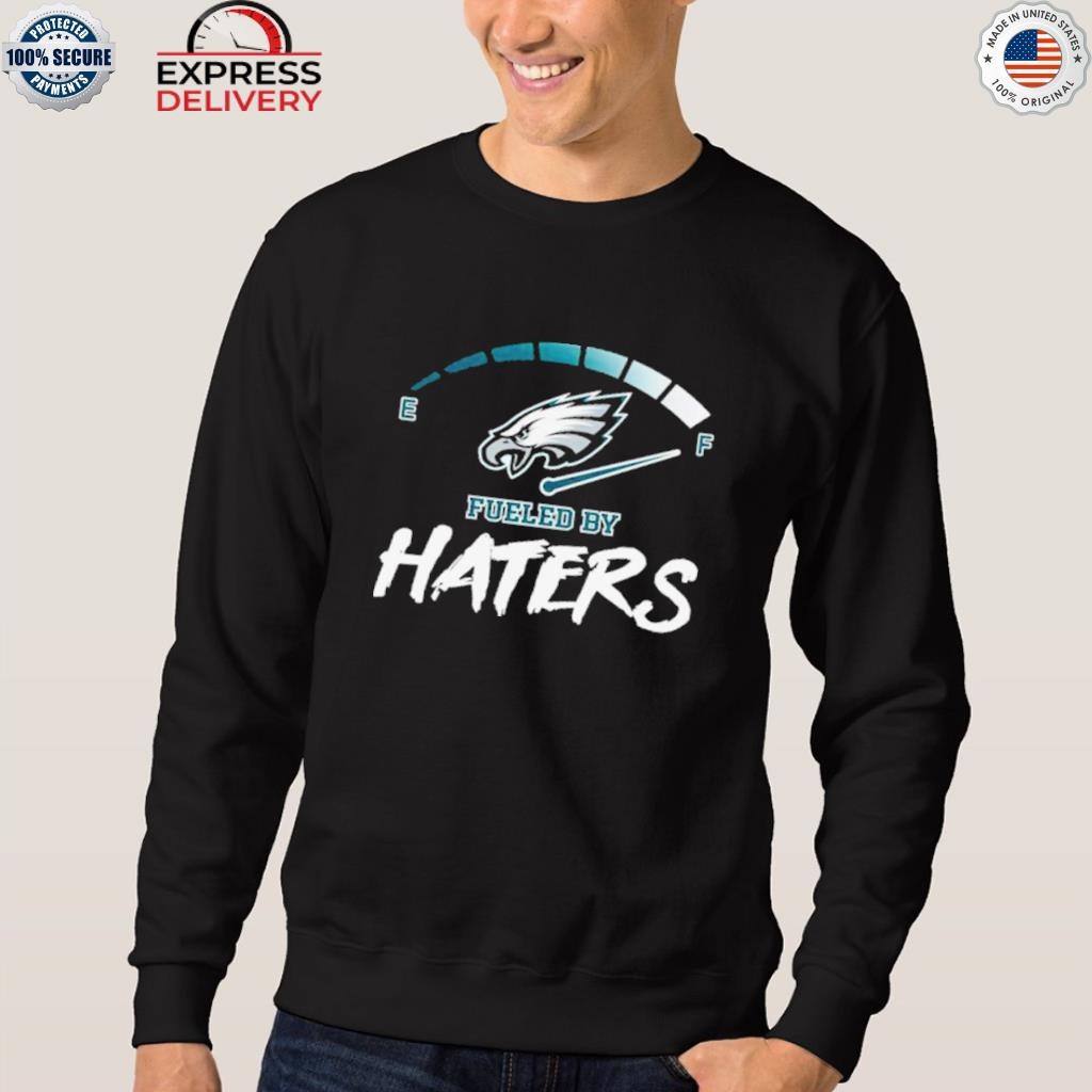 2023 Philadelphia Eagles Fueled by Haters Edition Shirt, Philadelphia Eagles  Gifts For Her in 2023