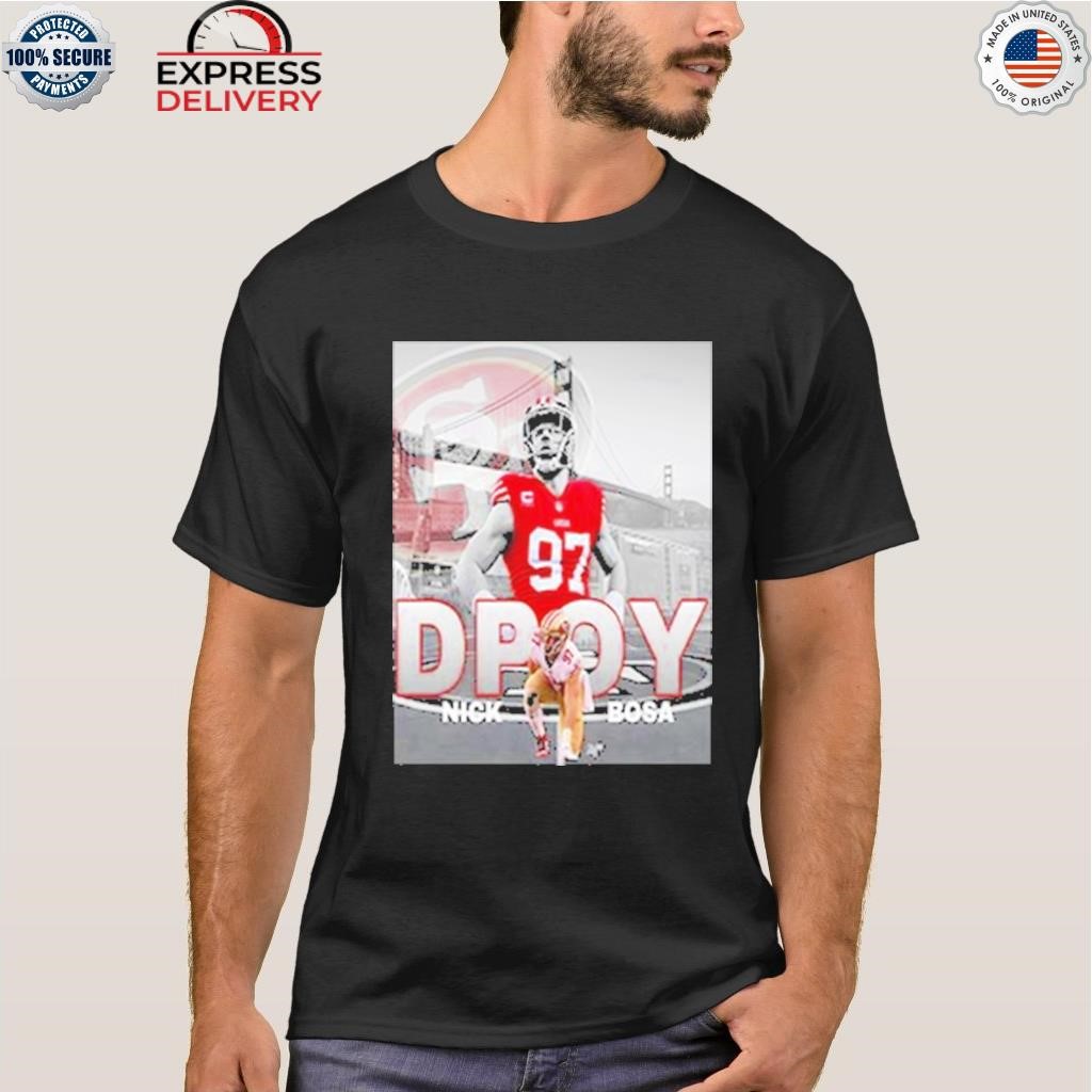 Nfl defensive player of the year is nick bosa T-shirt, hoodie