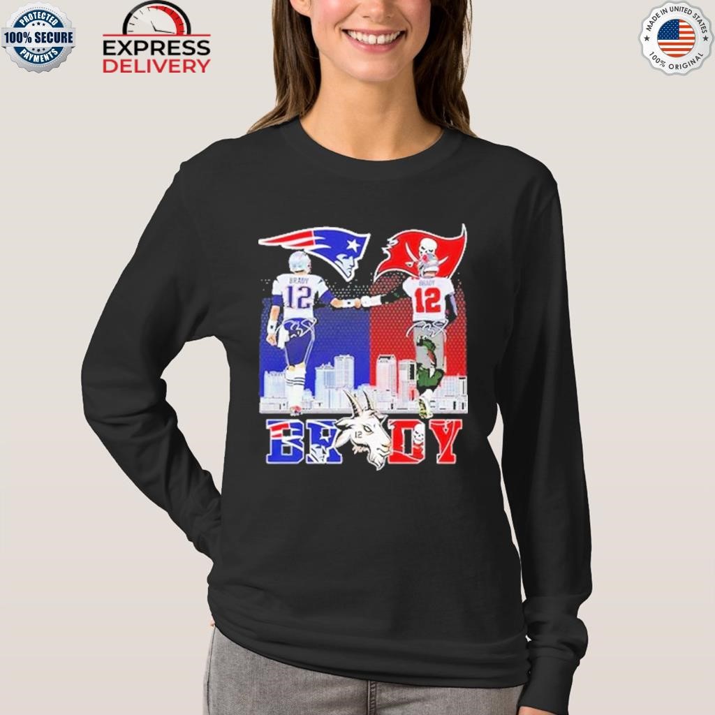 Brady new england Patriots tampa bay buccaneers shirt, hoodie, sweater,  long sleeve and tank top