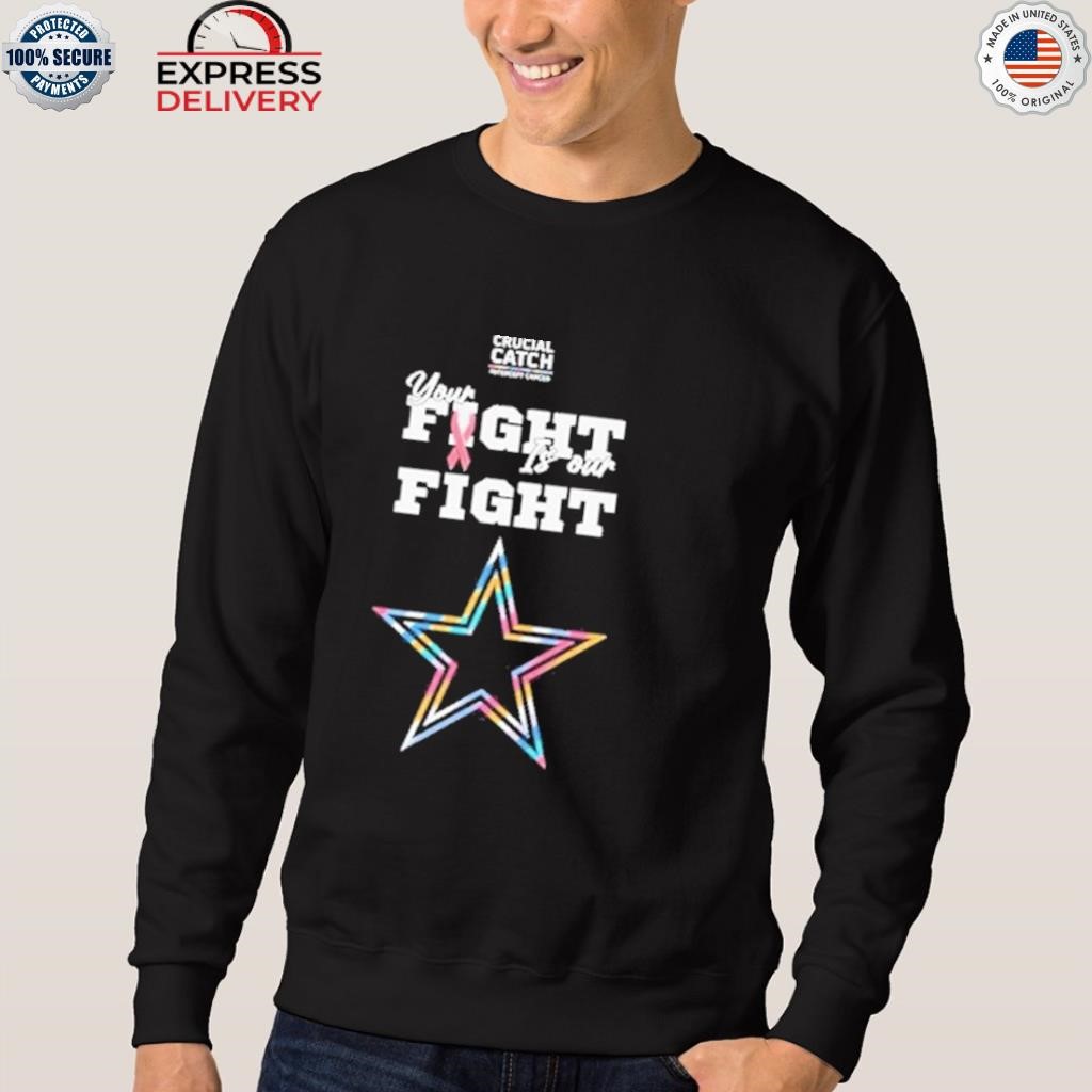 Dallas Cowboys crucial catch intercept cancer your fight is our fight  shirt, hoodie, sweater, long sleeve and tank top