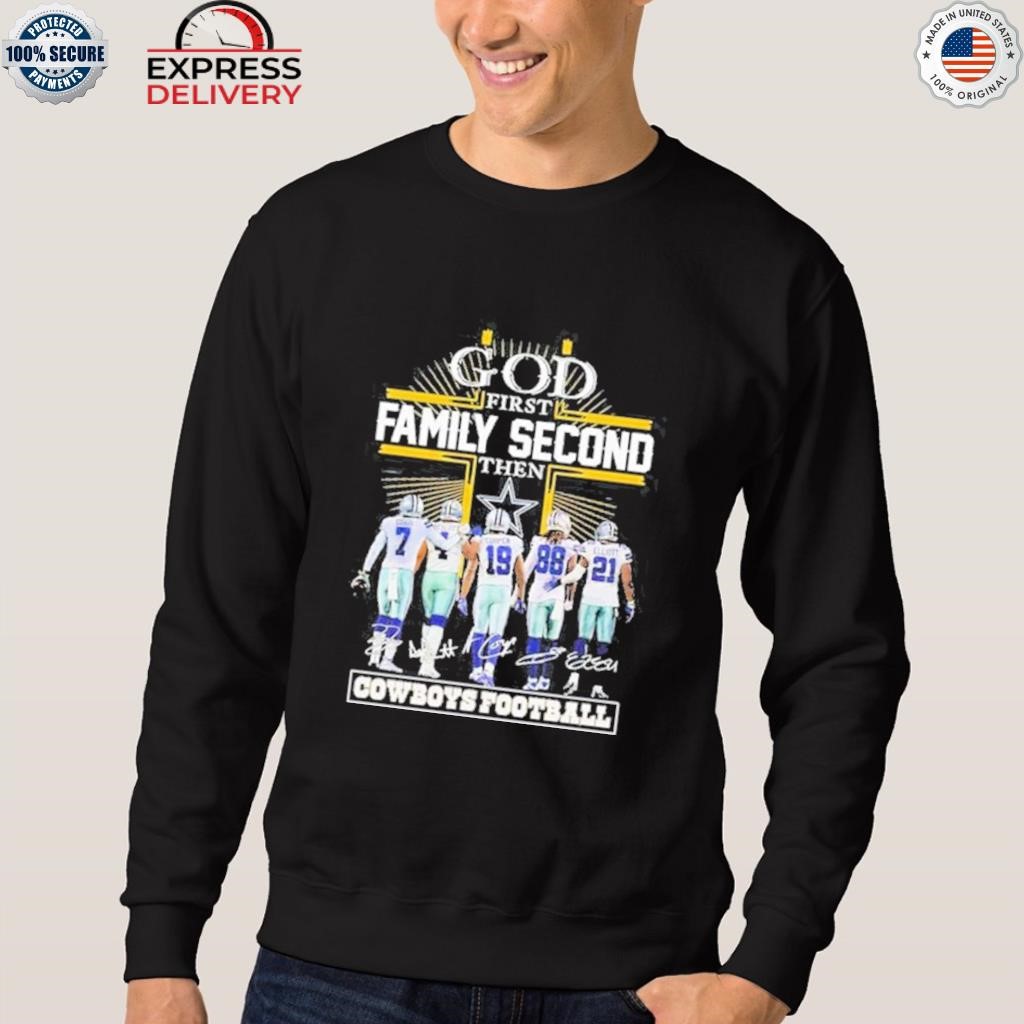 Official God first family second then Dallas Cowboys team sports signatures  shirt, hoodie, longsleeve, sweatshirt, v-neck tee