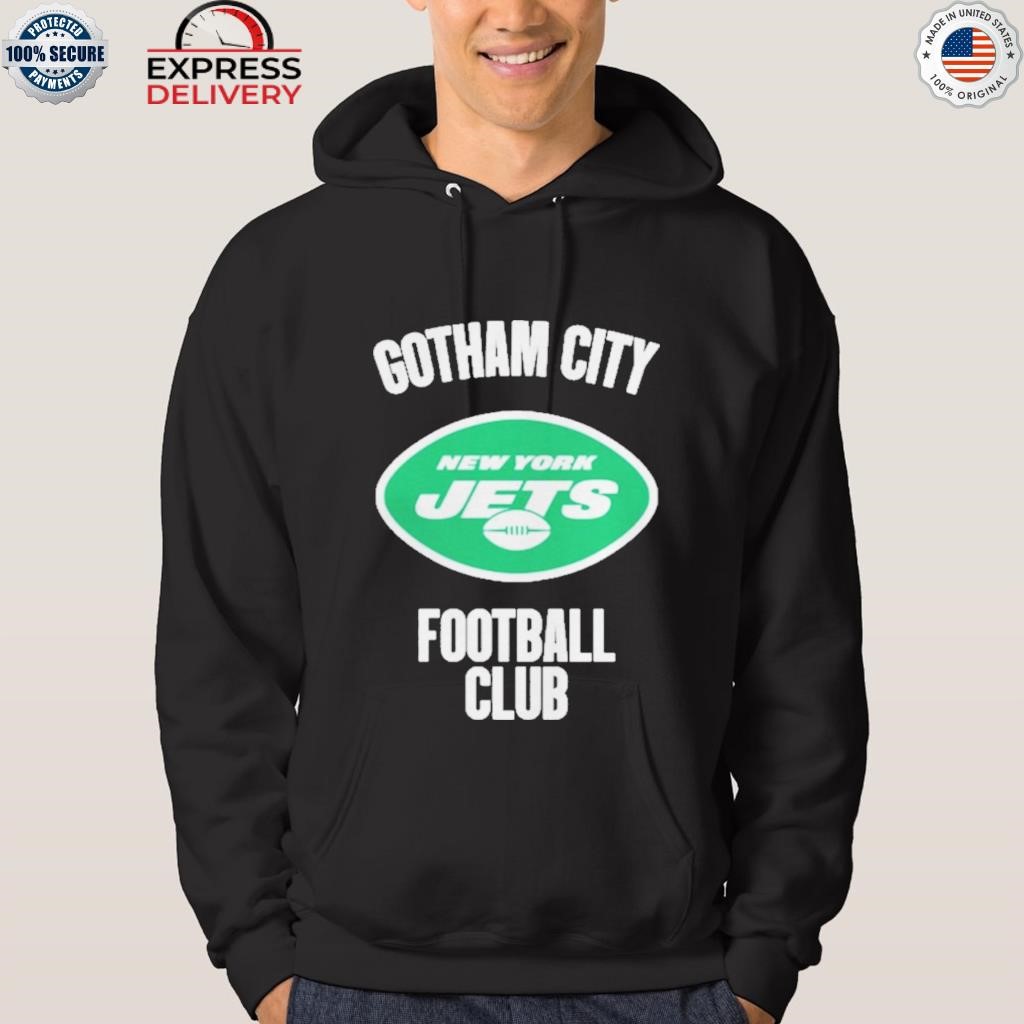 Official gotham City Football New York Jets Shirt, hoodie, sweater, long  sleeve and tank top