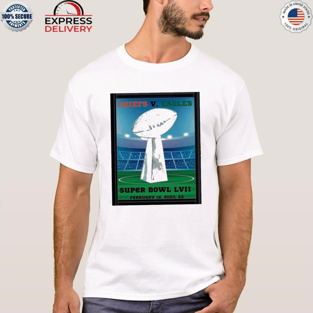 Super Bowl LVII 2023 Kansas City Chiefs Vs Philadelphia Eagles Shirt - T- shirts Low Price