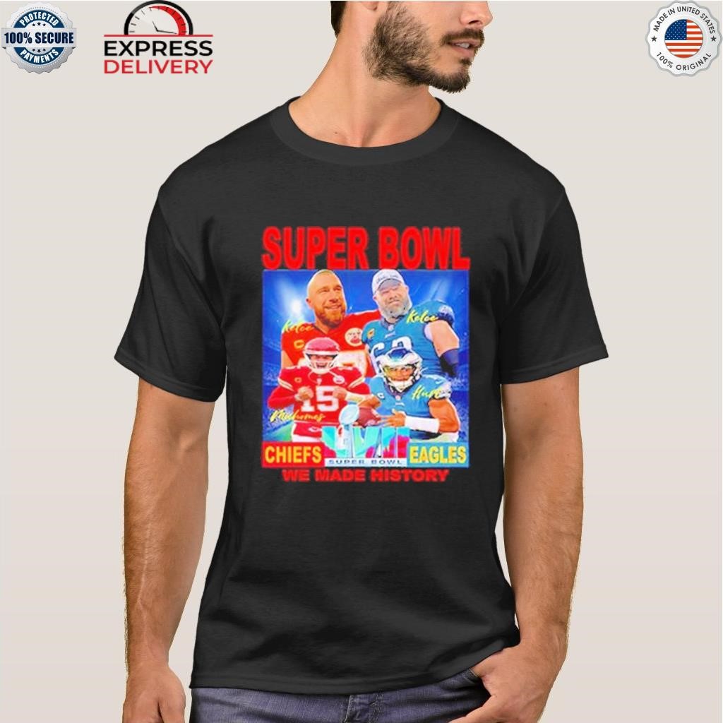 Kelce brothers mahomes hurt super bowl we made history shirt, hoodie,  sweater, long sleeve and tank top