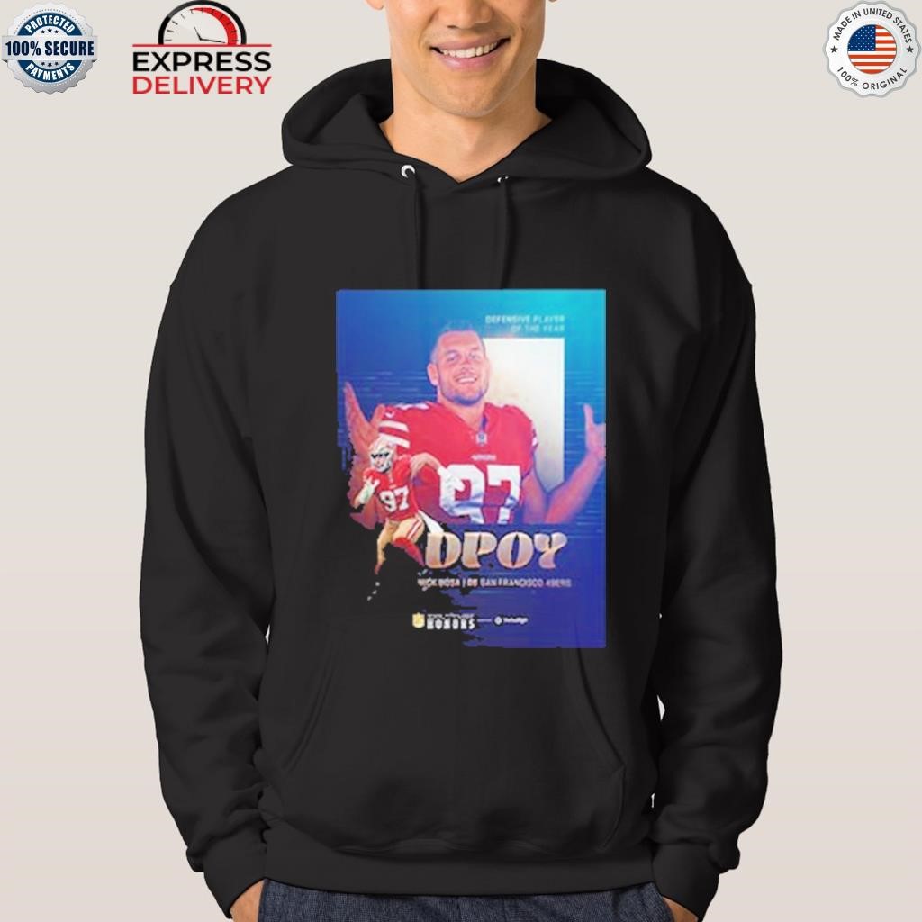 Official NFL Defensive player of the year Dpoy Nick Bosa shirt, hoodie,  sweater, long sleeve and tank top