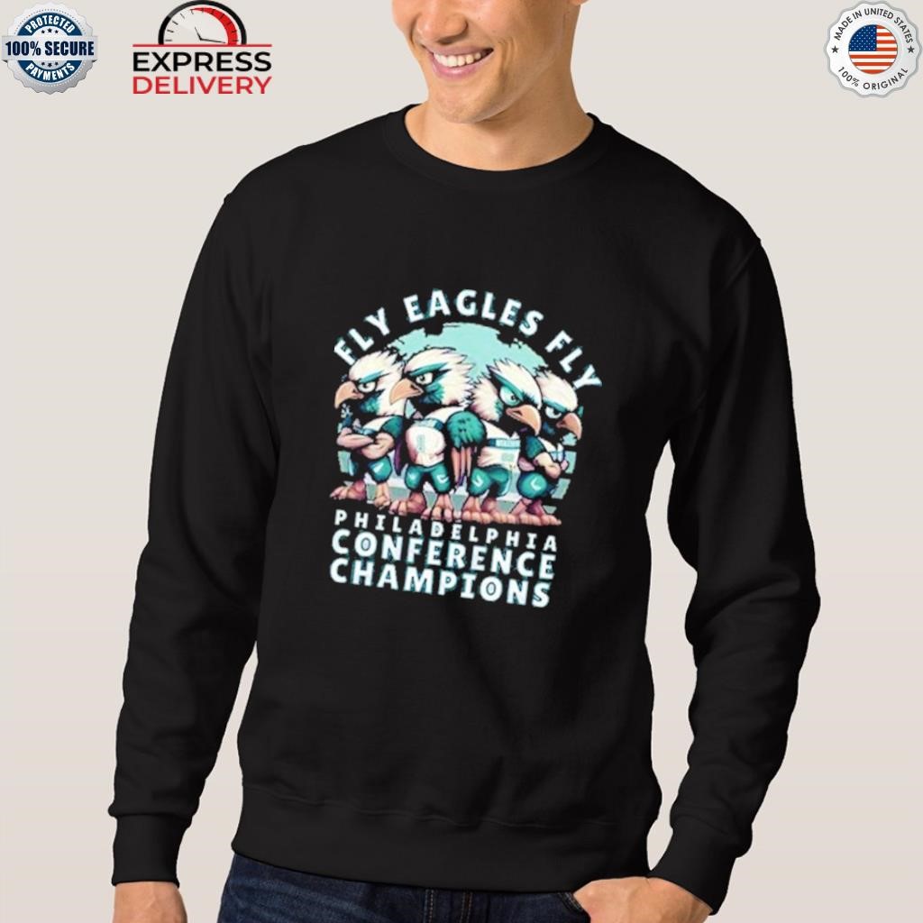 Fly eagles fly Philadelphia eagles conference champions shirt, hoodie,  sweater, long sleeve and tank top