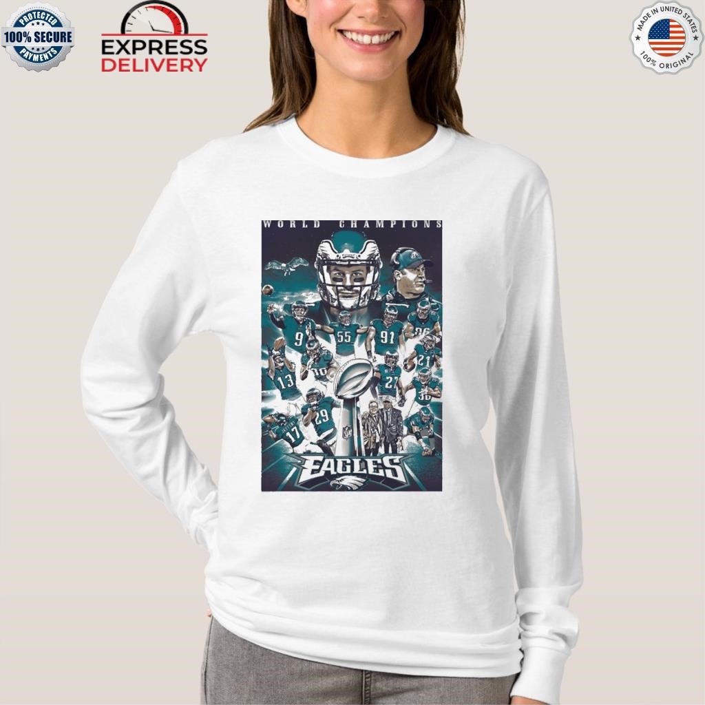 Philadelphia Eagles Super Bowl LVII 2023 World Champions Shirt, hoodie,  sweater, long sleeve and tank top