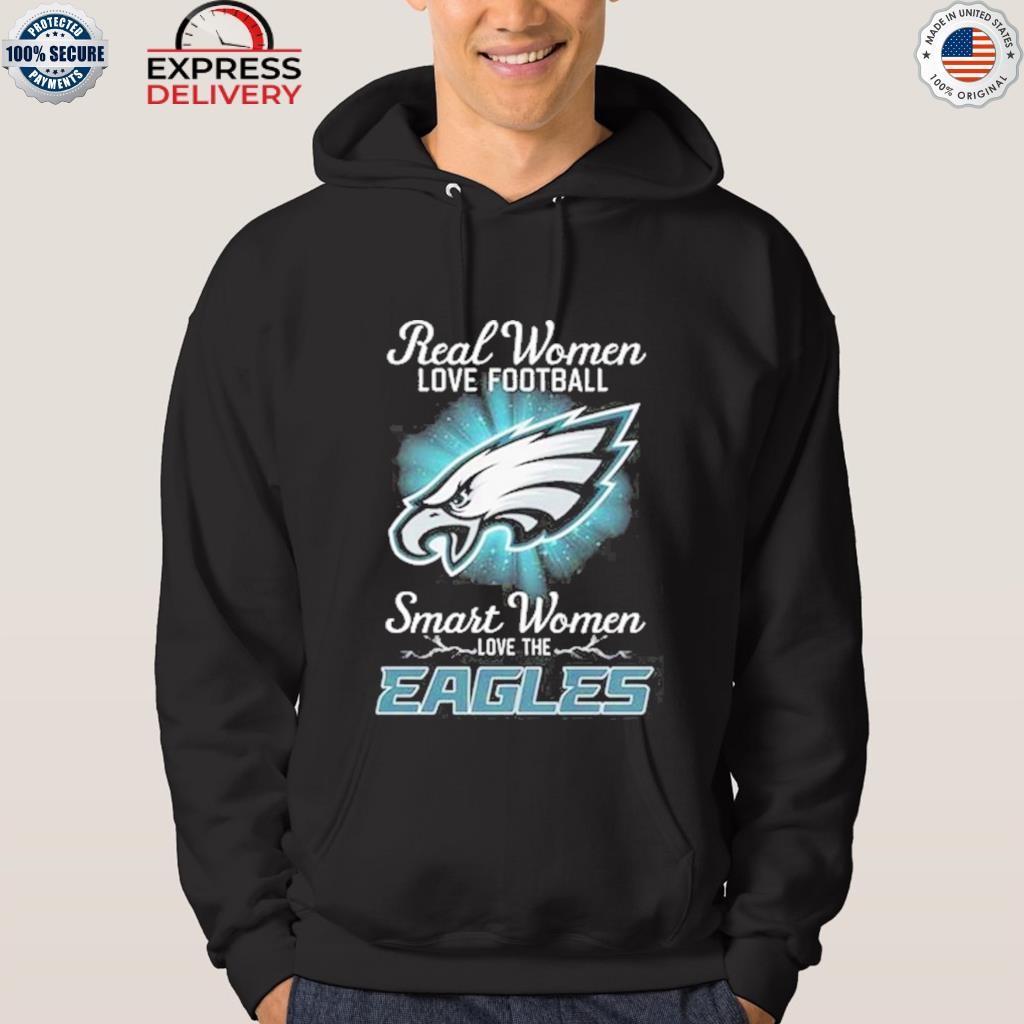 Philadelphia Eagles Real Wome Love Football Shirt, hoodie, sweater