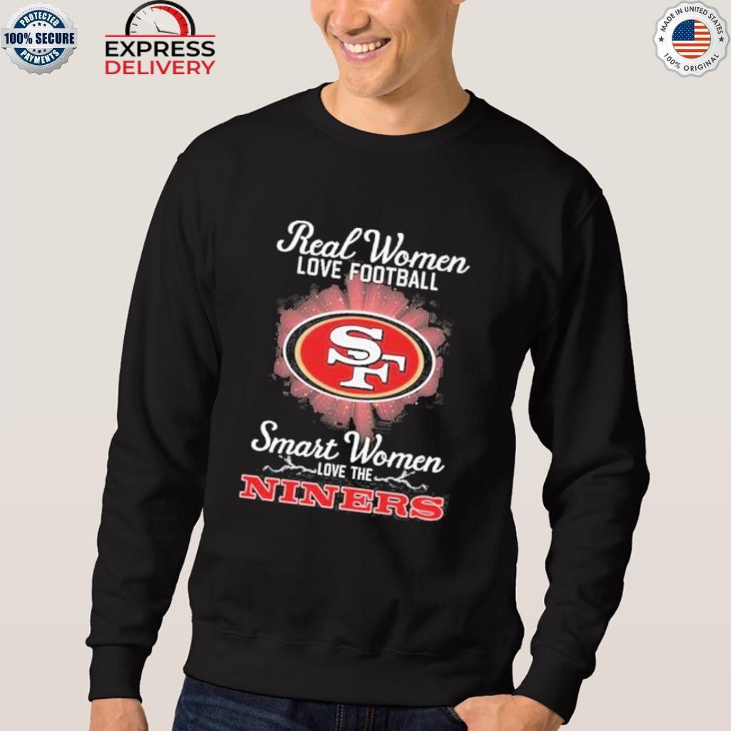 Real Women Love Baseball Smart Women Love San Francisco 49ers