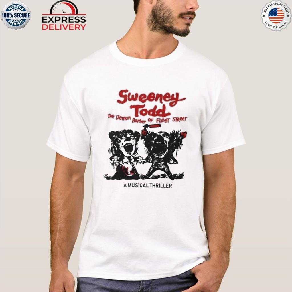 Sweeney Todd Musical Shirt The Demon Barber Tee Sweatshirt T-Shirt -  AnniversaryTrending