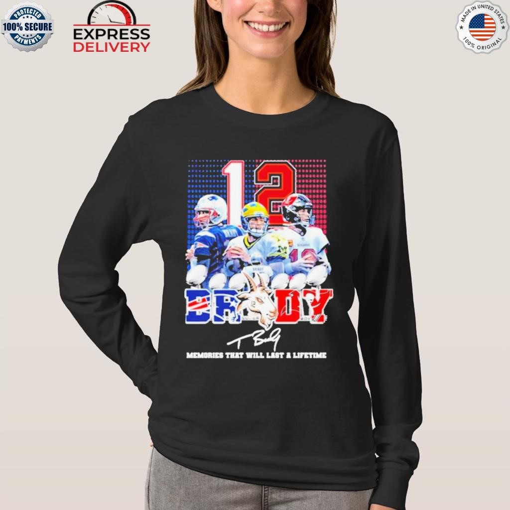 Tom Brady 12 Tampa Bay Buccaneers football memories that will last a  lifetime signature gift shirt, hoodie, sweater, long sleeve and tank top