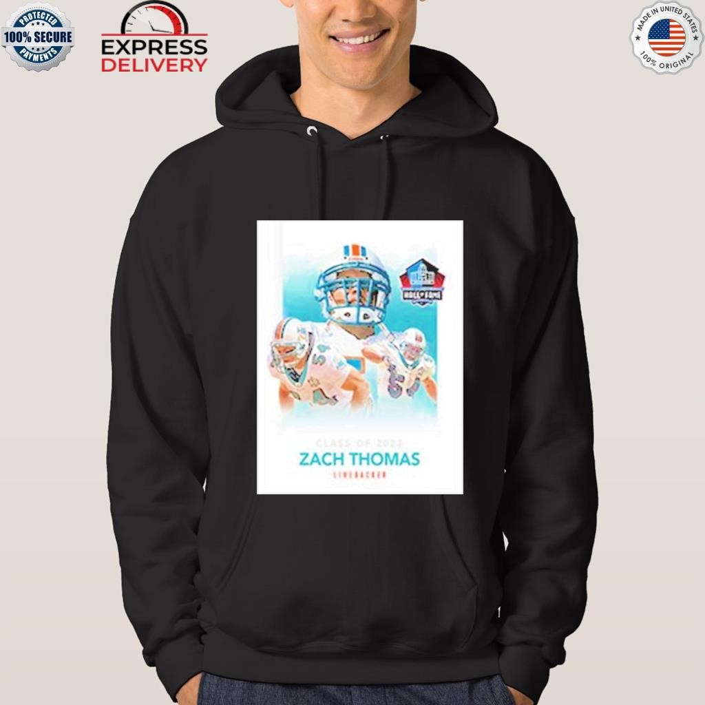 Official zach Thomas Miami Dolphins Pro Football Hall Of Fame 2023 shirt,  hoodie, sweater, long sleeve and tank top