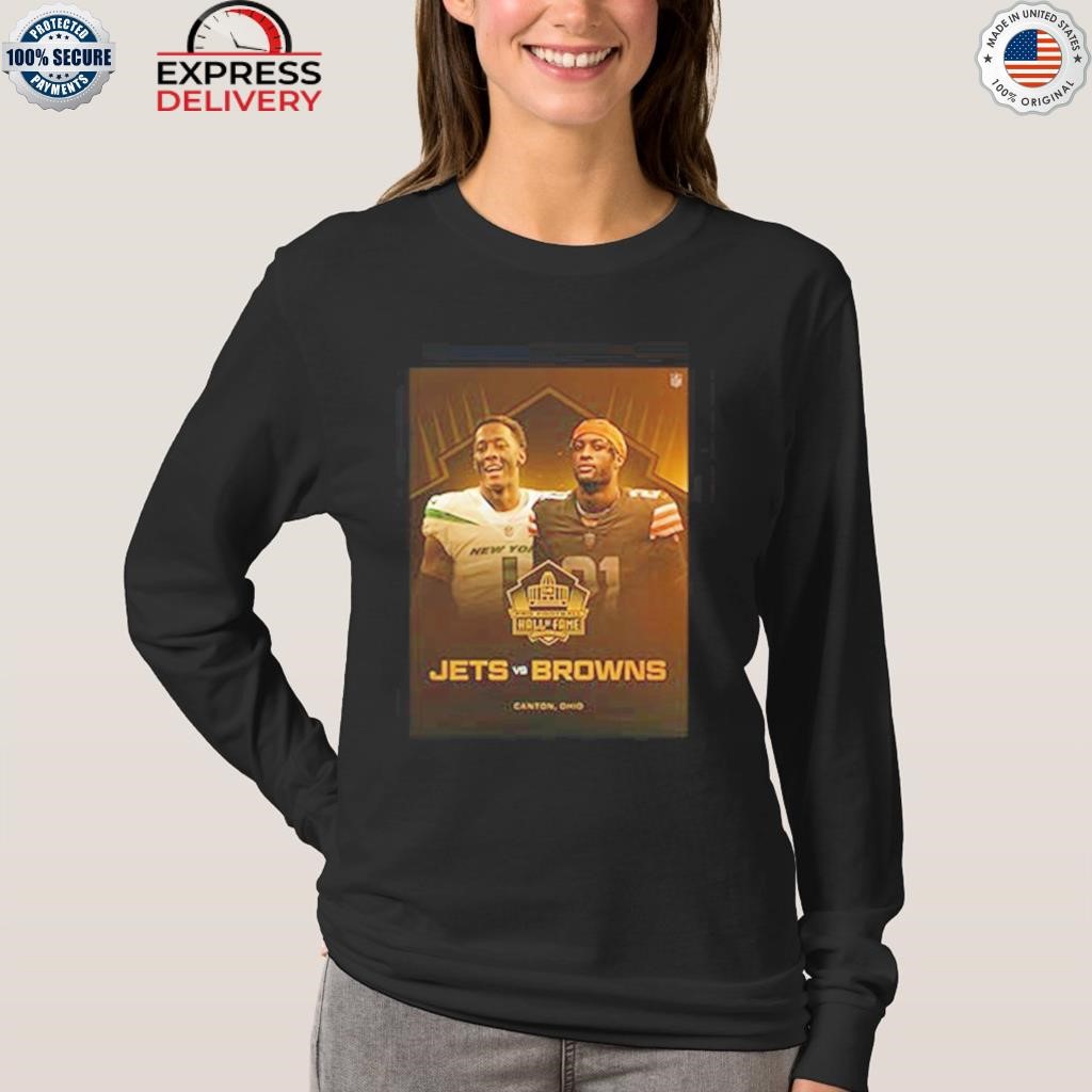 Official pro Football hall of fame canton Ohio jets vs browns 2023 T-shirt,  hoodie, tank top, sweater and long sleeve t-shirt