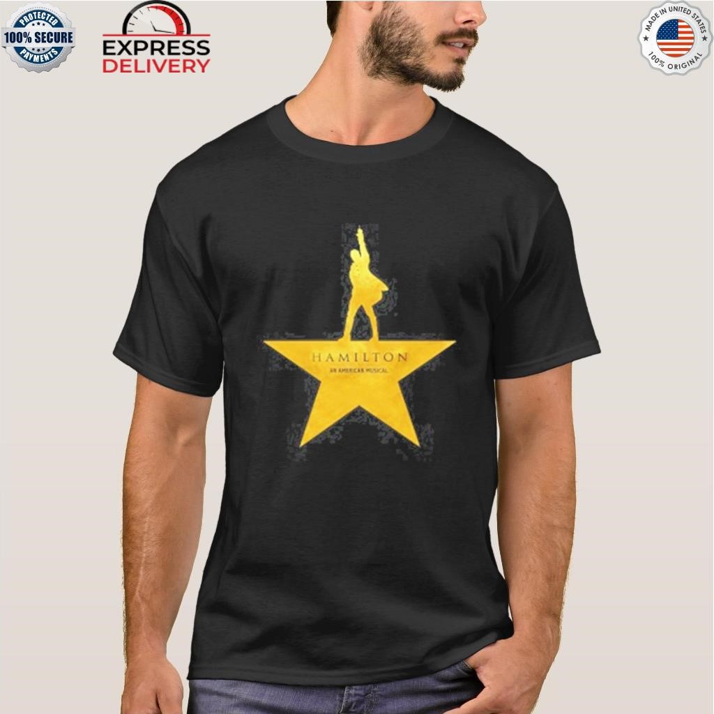 Hamilton an American musical star shirt