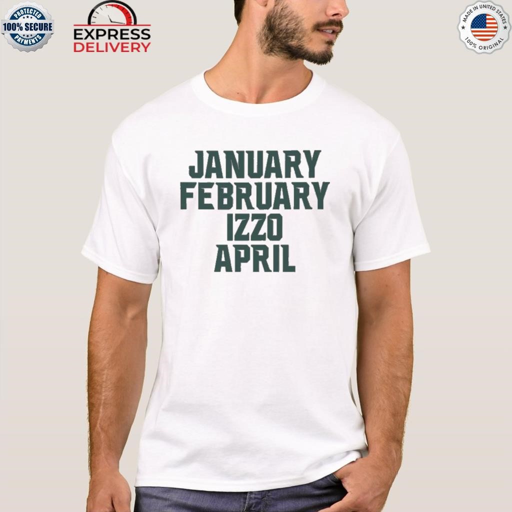 January february izzo april shirt