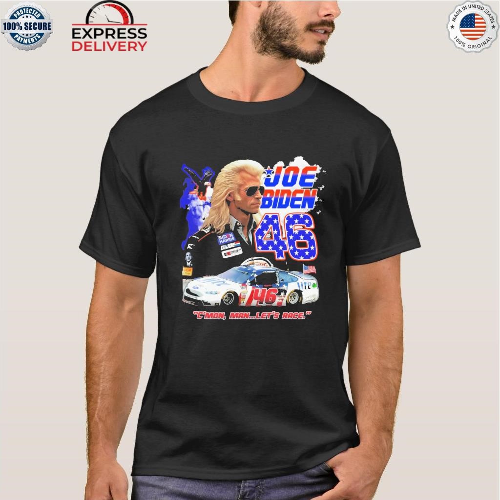 Joe Biden #46 c'mon man let's race shirt