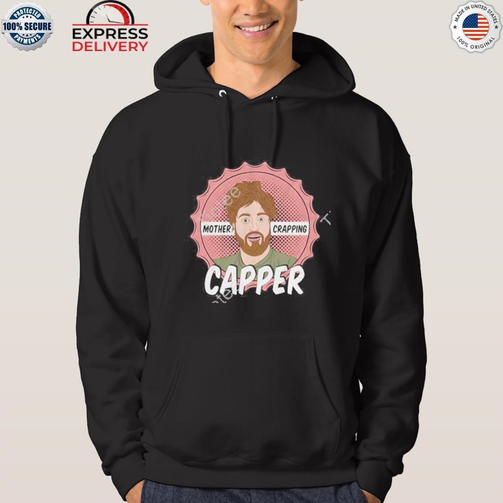 Leigh Mcnasty Merch Mother Crapping Capper Shirt hoodie.jpg