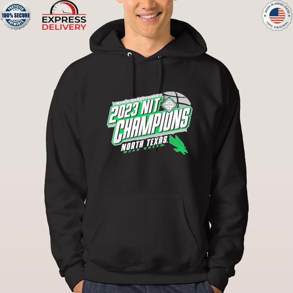 North Texas mean green 2023 ncaa men's basketball nit champions shirt hoodie.jpg