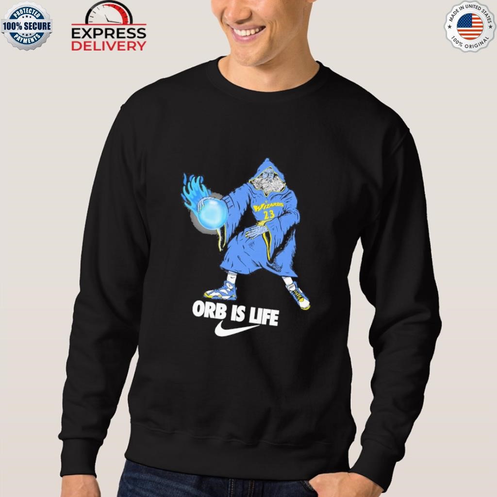 Wizard 23 Orb is life Nike shirt, hoodie, sweater, longsleeve and