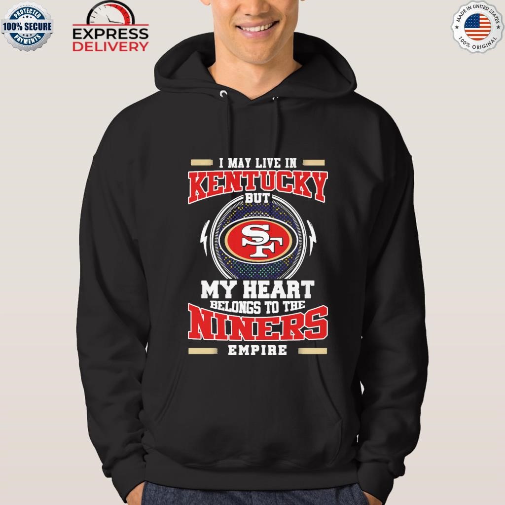 The niners san francisco 49ers shirt, hoodie, sweater, long sleeve and tank  top