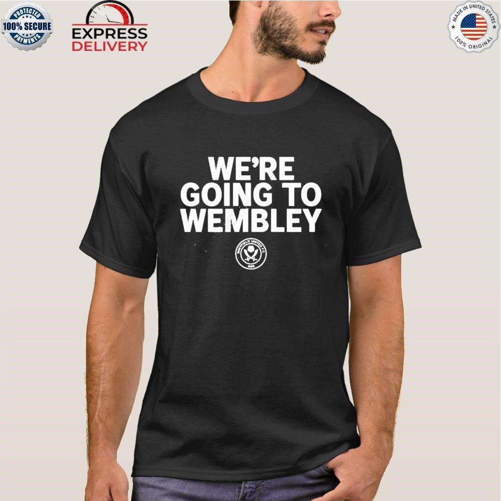 Sheffield United we're going to wembley shirt