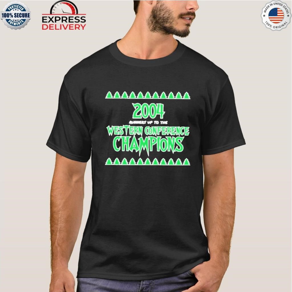 2004 Runners Up To The Western Conference Champions shirt t-shirt
