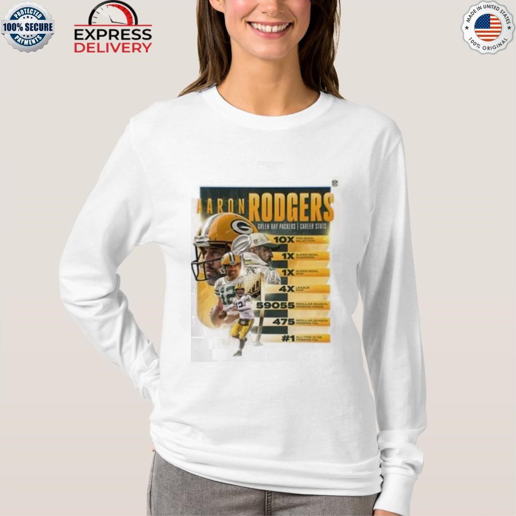 Aaron rodgers career stats Green Bay Packers in NFL shirt, hoodie