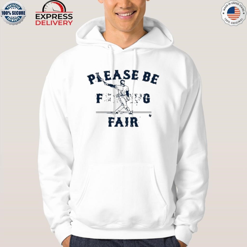 Alex verdugo please be fair shirt, hoodie, sweater, long sleeve and tank top