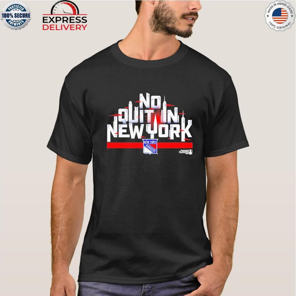 New York Rangers Playoffs 2023 no Quit in New York shirt, hoodie