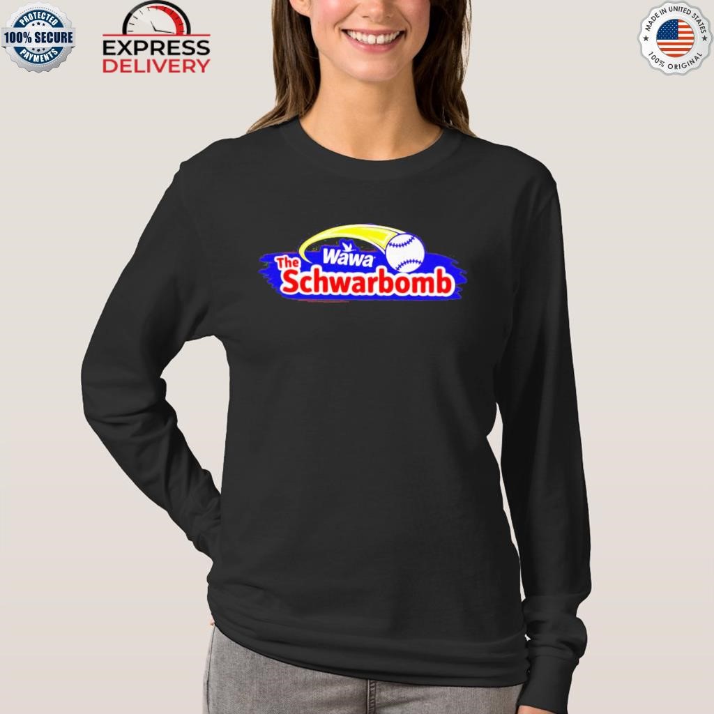 Official Kyle schwarber wawa the schwarbomb shirt, hoodie, sweater