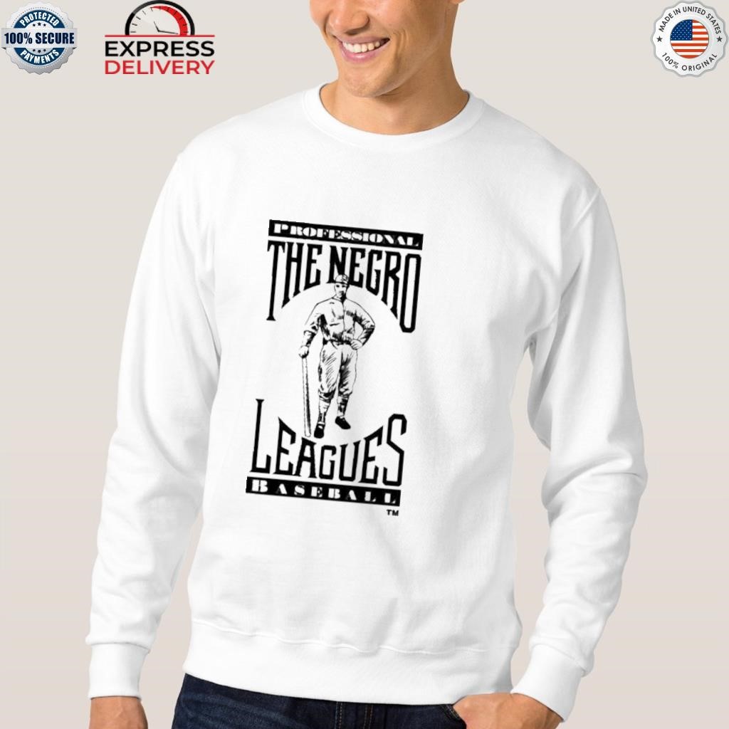 Professional The Negro Leagues Baseball shirt, hoodie, longsleeve