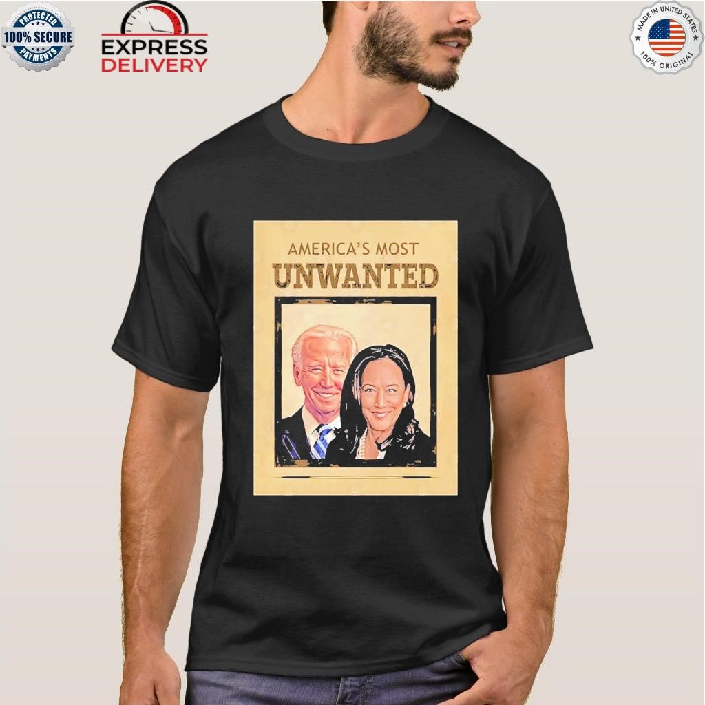 Biden Harris americas most unwanted shirt