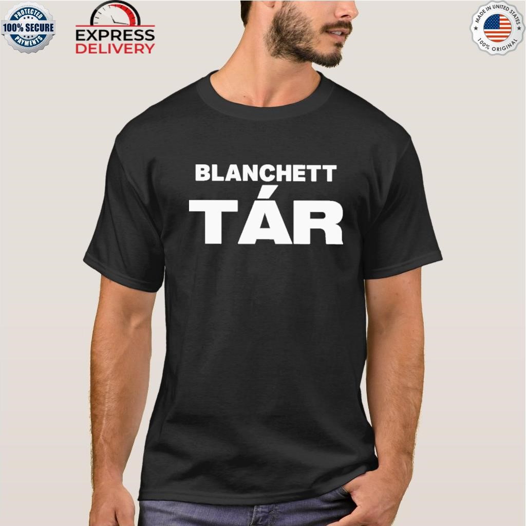 Blanchett tar shirt
